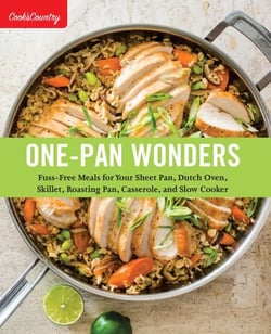 One-Pan Wonders - Fuss-Free Meals for Your Sheet Pan, Dutch Oven, Skillet, Roasting Pan, Casserole, and Slow Cooker