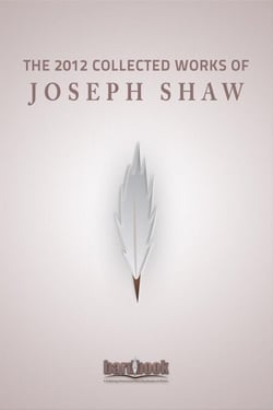 The 2012 Collected Works of Joseph Shaw