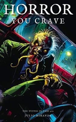 Horror You Crave: The Yuppie in Taxi 469 - Horror You Crave, #25