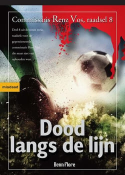 Dood langs de Lijn: Commissaris Renz Vos, Raadsel 8 - Nederlands - Commissaris Renz Vos - politie &amp; detective, #8