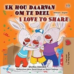 Ek hou daarvan om te Deel I Love to Share - Afrikaans English Bilingual Collection