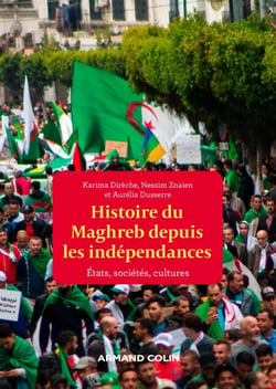 Histoire du Maghreb depuis les indépendances - États, sociétés, cultures