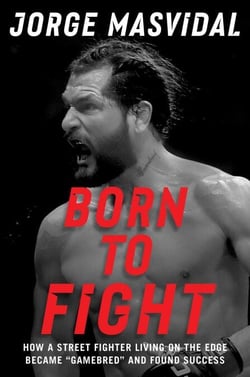 Born to Fight - How a Street Fighter Living on the Edge Became "Gamebred" and Found Success