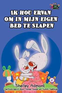 Ik hou ervan om in mijn eigen bed te slapen: I Love to Sleep in My Own Bed (Dutch Edition) - Dutch Bedtime Collection