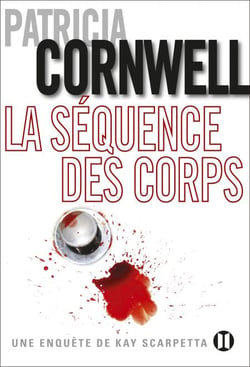 La séquence des corps - Une enquête de Kay Scarpetta