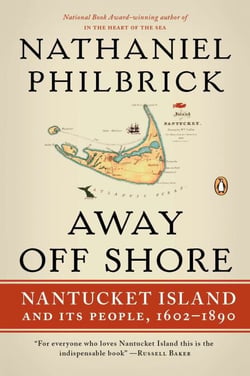 Away Off Shore - Nantucket Island and Its People, 1602-1890