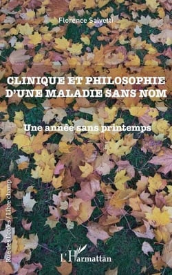 Clinique et philosophie d'une maladie sans nom - Une année sans printemps