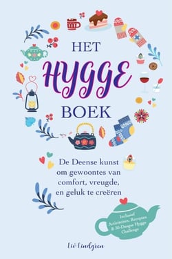 Het Hygge Boek: De Deense kunst om gewoontes van comfort, vreugde en geluk te creëren (inclusief activiteiten, recepten &amp; 30-daagse Hygge Challenge)