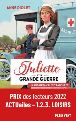 Un ruban dans les tranchées - Juliette et la Grande Guerre - Tome 1