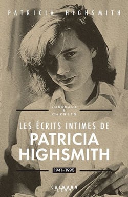 Les écrits intimes de Patricia Highsmith, 1941-1995 - Journaux &amp; carnets