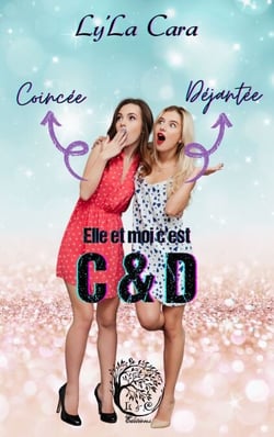 Elle et moi c'est C&amp;D (coincée et dévergondée)