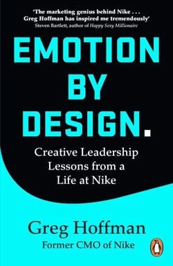 Emotion by Design - Lessons on Creativity from a Life at Nike