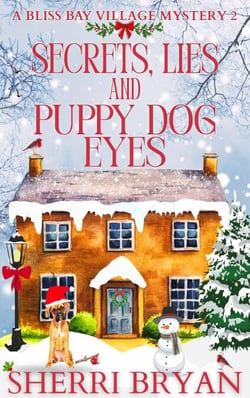 Secrets, Lies and Puppy Dog Eyes - The Bliss Bay Village Mysteries, #2