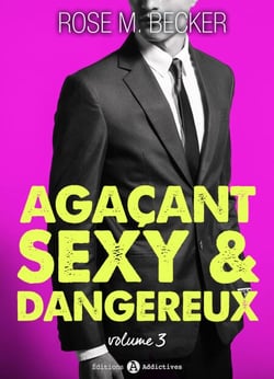 Agaçant, sexy et dangereux – 3