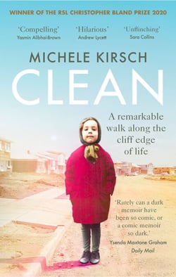 Clean - A remarkable walk along the cliff edge of life *2020 winner of the Christopher Bland Prize*