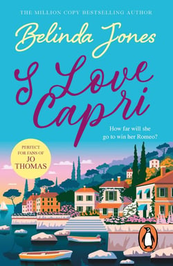 I Love Capri - The feel-good holiday romcom from the bestselling author