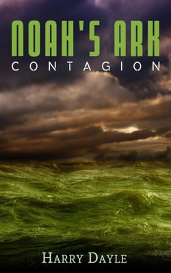 Noah's Ark: Contagion - Noah's Ark, #2