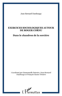 Exercices sociologiques autour de Roger Cornu - Dans le chaudron de la sorcière