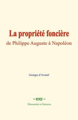La propriété foncière - De Philippe Auguste à Napoléon