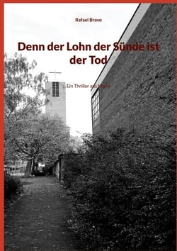 Denn der Lohn der Sünde ist der Tod - Ein Thriller aus Mainz