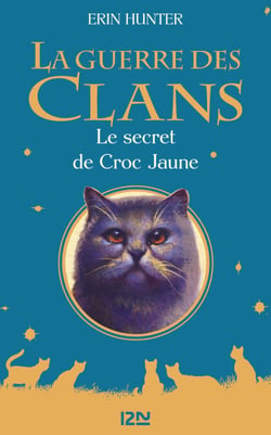 La guerre des Clans - Le secret de Croc Jaune - Hors-série