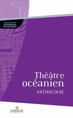 Théâtre Océanien - Anthologie