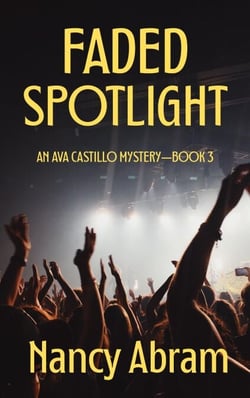 Faded Spotlight - Ava Castillo Detective Mystery, #3