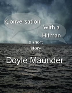 Conversation with a Hitman: a short story