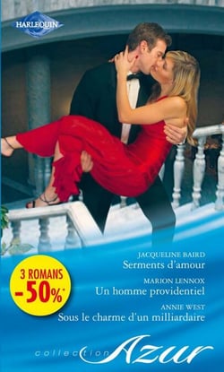 Serments d'amour - Un homme providentiel - Sous le charme d'un milliardaire - (promotion)