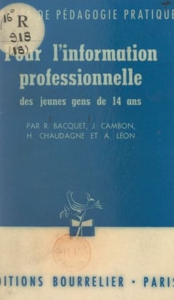 Pour l'information professionnelle des jeunes gens de 14 ans - Dix causeries
