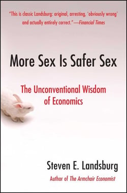 More Sex Is Safer Sex - The Unconventional Wisdom of Economics
