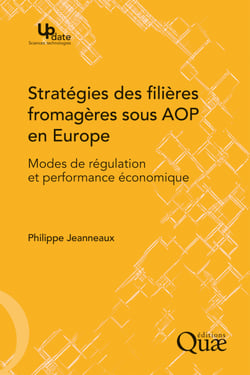 Stratégies des filières fromagères sous AOP en Europe - Modes de régulation et performance économique