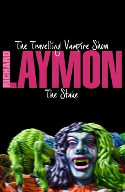The Travelling Vampire Show &amp; The Stake - Two thrilling vampire horror novels