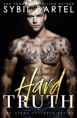 Hard Truth - The Alpha Antihero Series, #4