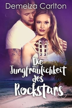 Die Jungfräulichkeit des Rockstars - Romantisches Inselresort-Serie, #3