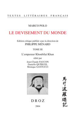 Le Devisement du monde - Tome III, L'empereur Khoubilai Khan