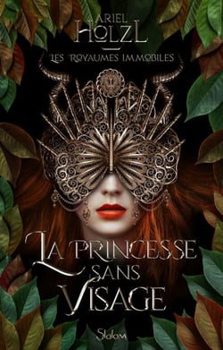 Les Royaumes immobiles - Livre 1 La Princesse sans visage