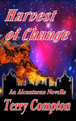 Harvest of Change - The Alcantarans, #9