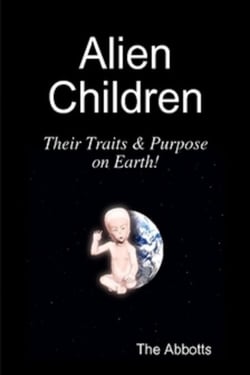 Alien Children - Their Traits &amp; Purpose on Earth!
