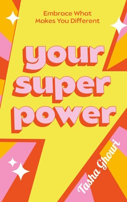 Your Superpower - Embrace what makes you different