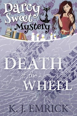 Death at the Wheel - Darcy Sweet Mystery, #12
