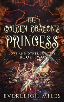 The Golden Dragon's Princess - Love and Other Sorcery, #2