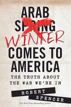Arab Winter Comes to America - The Truth About the War We're In