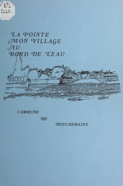 La Pointe, mon village au bord de l'eau - Commune de Bouchemaine