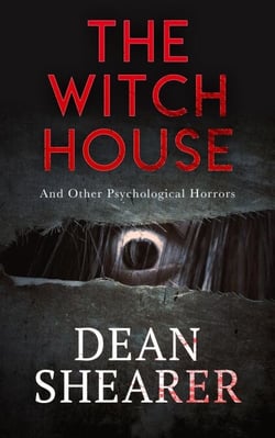 The Witch House and Other Psychological Horrors