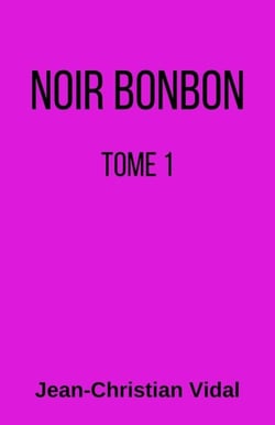 Noir bonbon - Tome 1