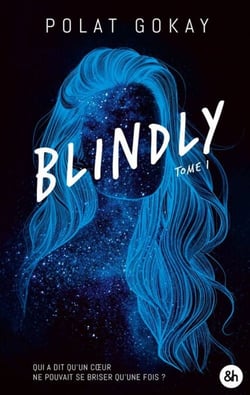 Blindly - Tome 1 - Le premier roman de l'influenceur star Polatandhisbooks