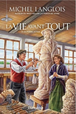 La vie avant tout - Tome 2 - En pleine action