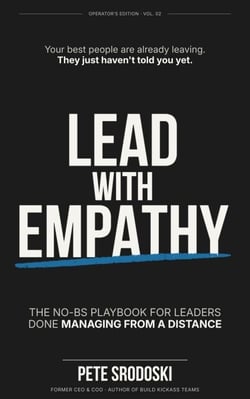 Lead With Empathy: Elevate Your Leadership &amp; Management Skills, Build Strong Teams, and Inspire Lasting Change in Your Business - Build a Business That Runs Without You Series, #2