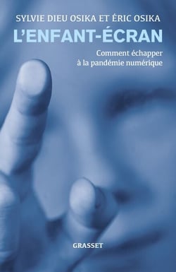 L'enfant-écran - Comment échapper à la pandémie numérique